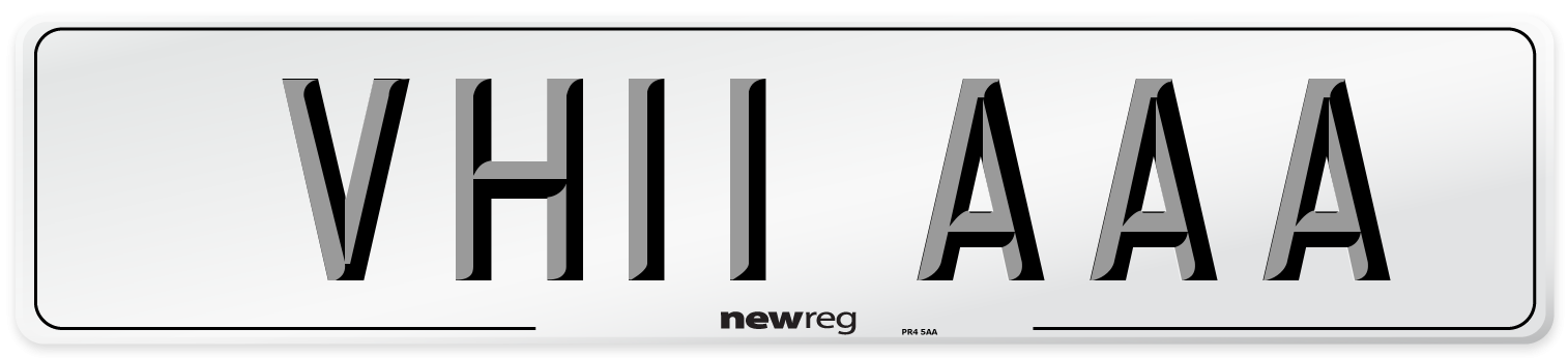 VH11 AAA Number Plate from New Reg